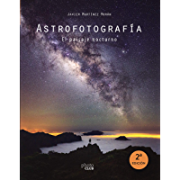Astrofotografía. El paisaje nocturno (PHOTOCLUB)